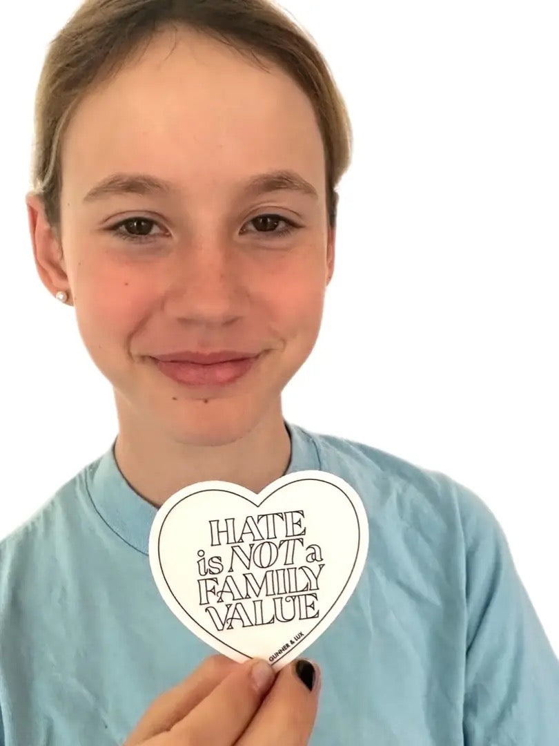 Hate is not a Family Value Sticker